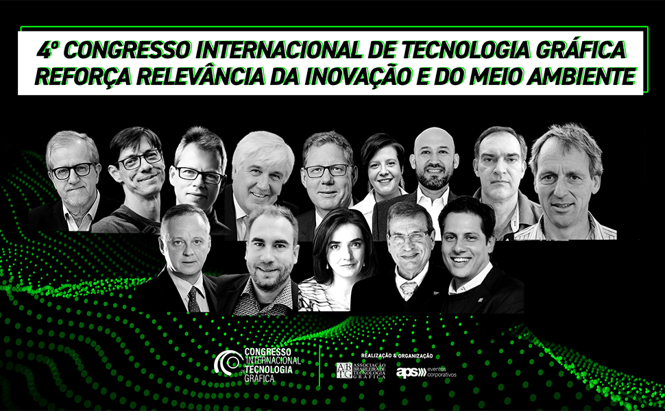 4º Congresso Internacional de Tecnologia Gráfica reforça relevância da inovação e do meio ambiente