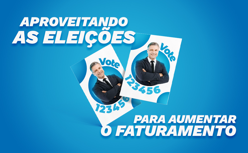 Aproveitando as Eleições para aumentar o faturamento com Impressão