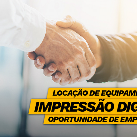 Locação de equipamentos de impressão digital: oportunidade de empreender