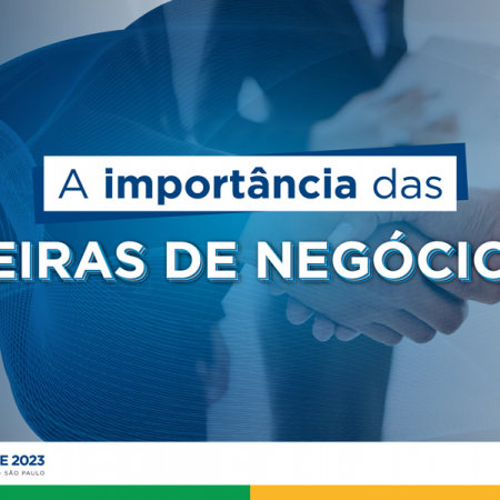 Feira de negócios: o grande encontro do mercado!