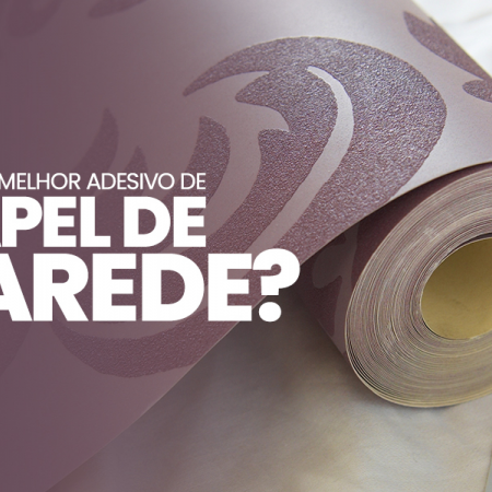 Qual o adesivo ideal para papel de parede?
