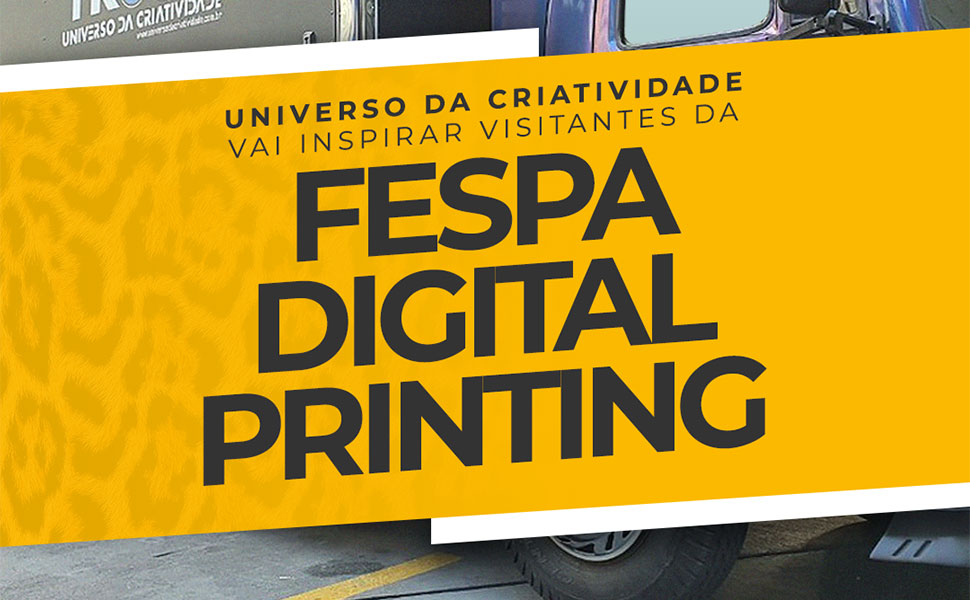 Universo da Criatividade inspira profissionais na FESPA Digital Printing