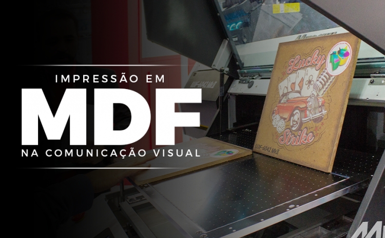 A impressão em MDF na comunicação visual