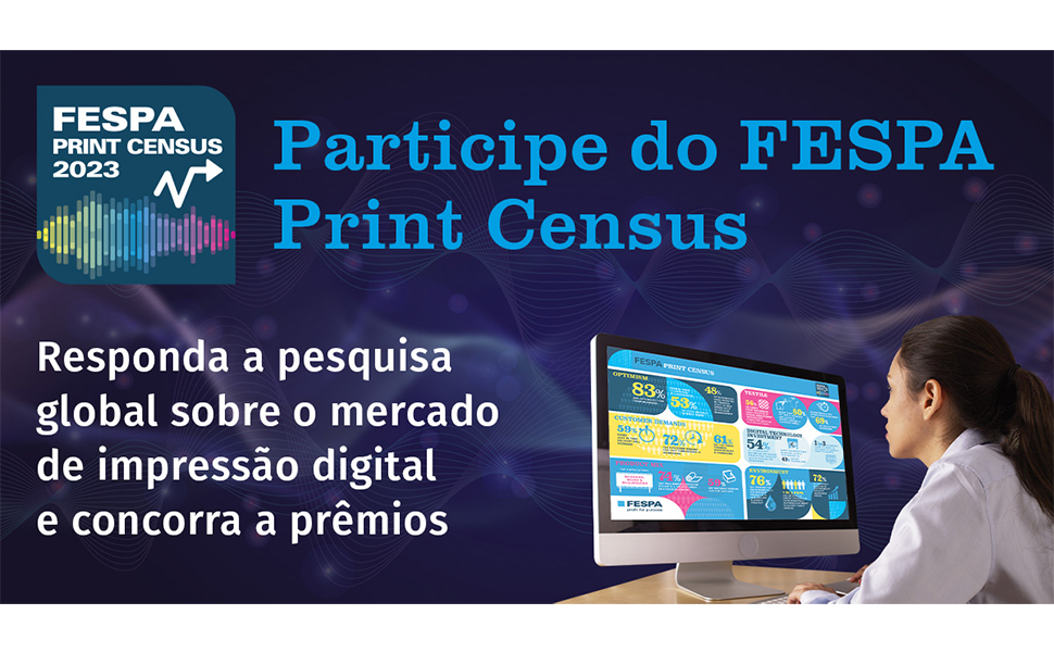 Participe do FESPA Print Census e colabore com o mercado de impressão