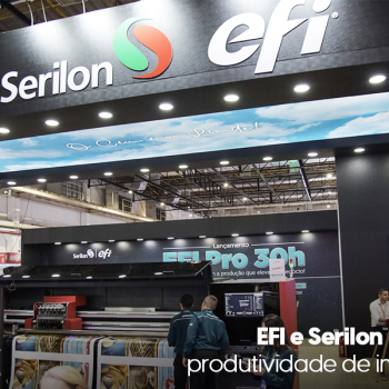 EFI e Serilon reforçam produtividade de nova impressora industrial de grandes formatos