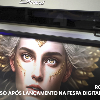 Roland DG: crescimento acelerado e novidades na FESPA Digital Printing